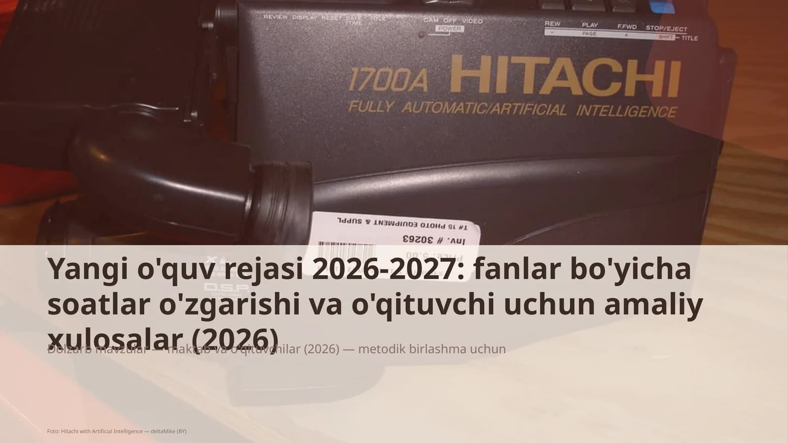 Yangi o'quv rejasi 2026-2027: fanlar bo'yicha soatlar o'zgarishi va o'qituvchi uchun amaliy xulosalar