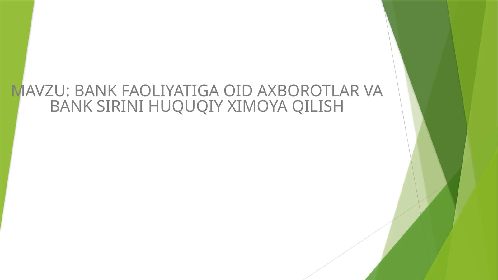 BANK FAOLIYATIGA OID AXBOROTLAR VA BANK SIRINI HUQUQIY XIMOYA QILISH