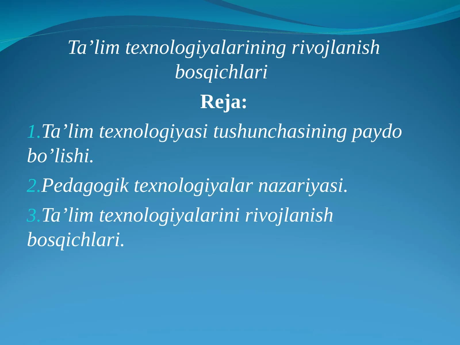 Ta’lim texnologiyalarining rivojlanish bosqichlari