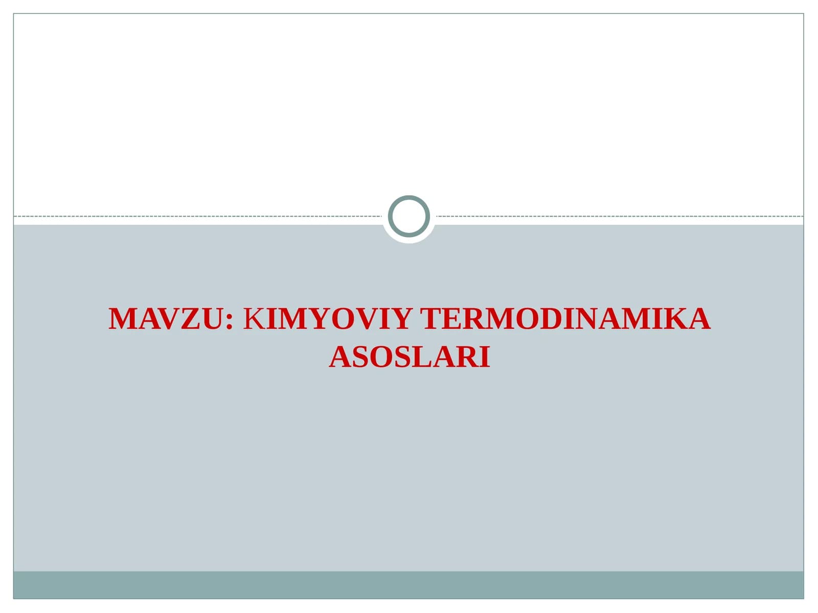 KIMYOVIY TERMODINAMIKA ASOSLARI