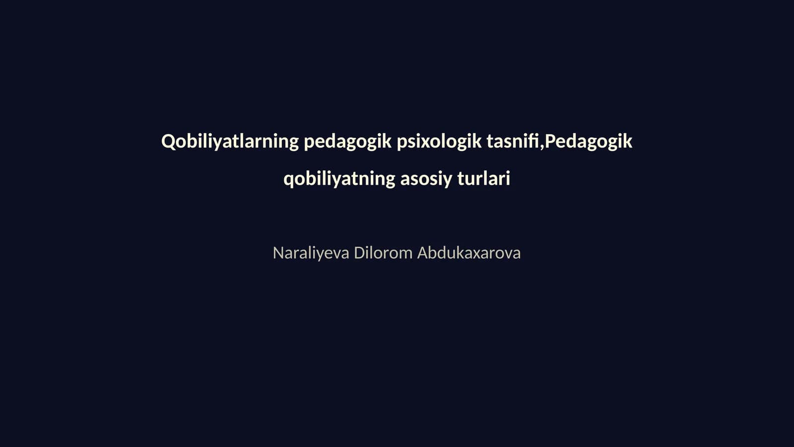 Qobiliyatlarning pedagogik psixologik tasnifi