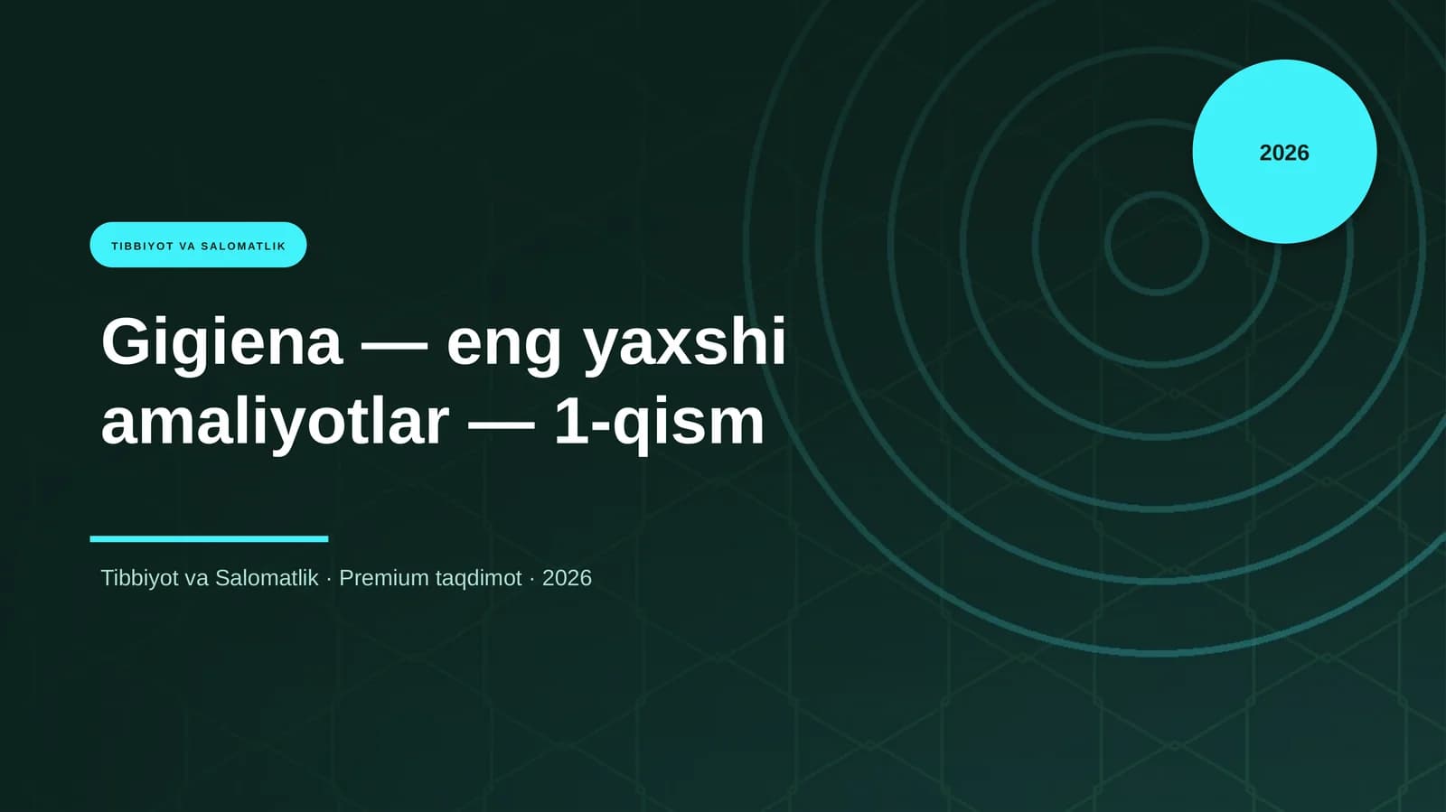 Gigiena — eng yaxshi amaliyotlar — 1-qism