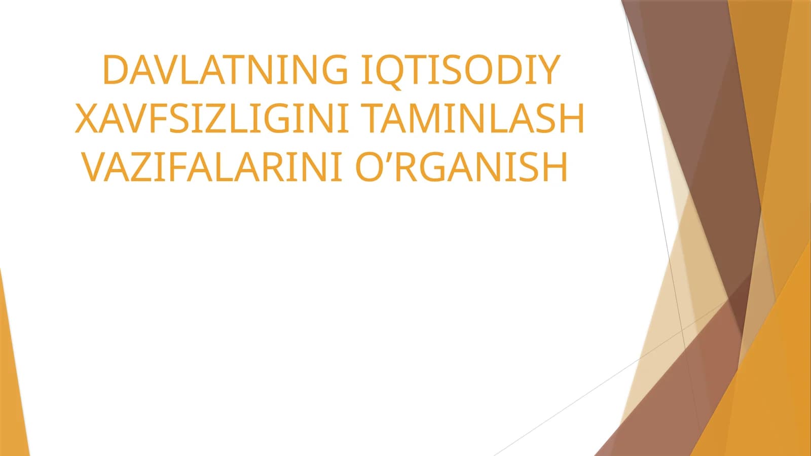 DAVLATNING IQTISODIY XAVFSIZLIGINI TAMINLASH VAZIFALARINI O’RGANISH