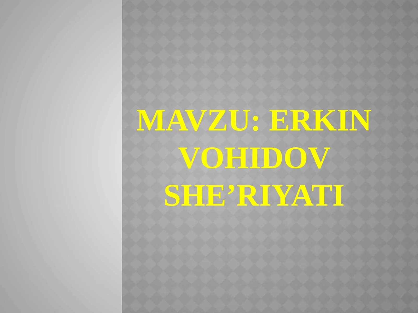 Erkin Vohidov she’riyati