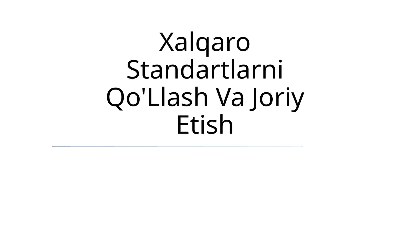 Xalqaro Standartlarni Qo'Llash Va Joriy Etish