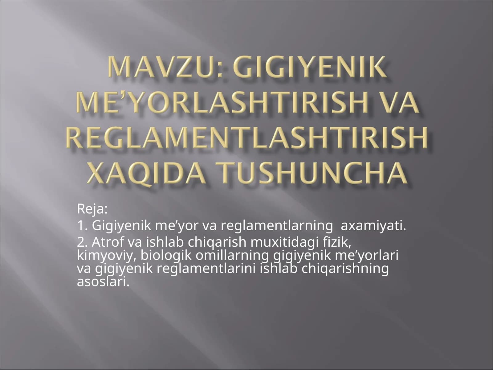Gigiyenik me’yor va reglamentlarning axamiyati