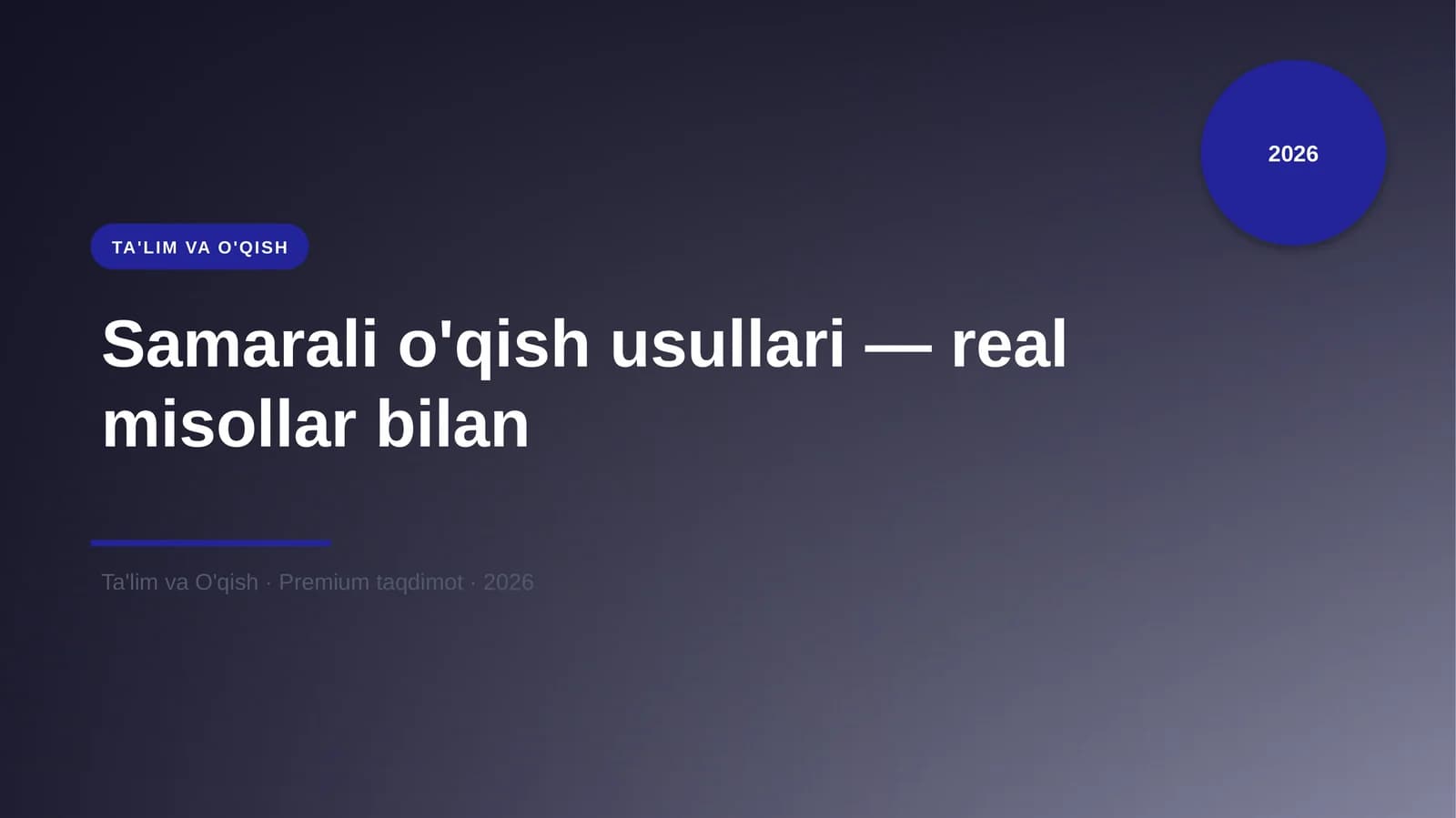 Samarali o'qish usullari — real misollar bilan