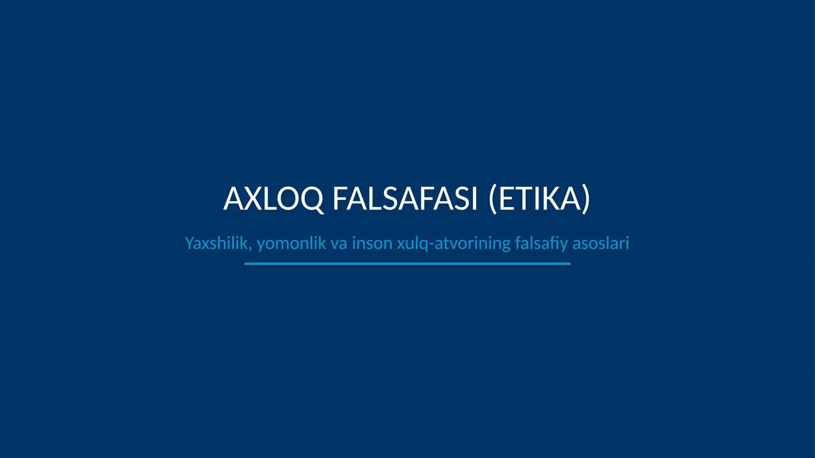 AXLOQ FALSAFASI (ETIKA)