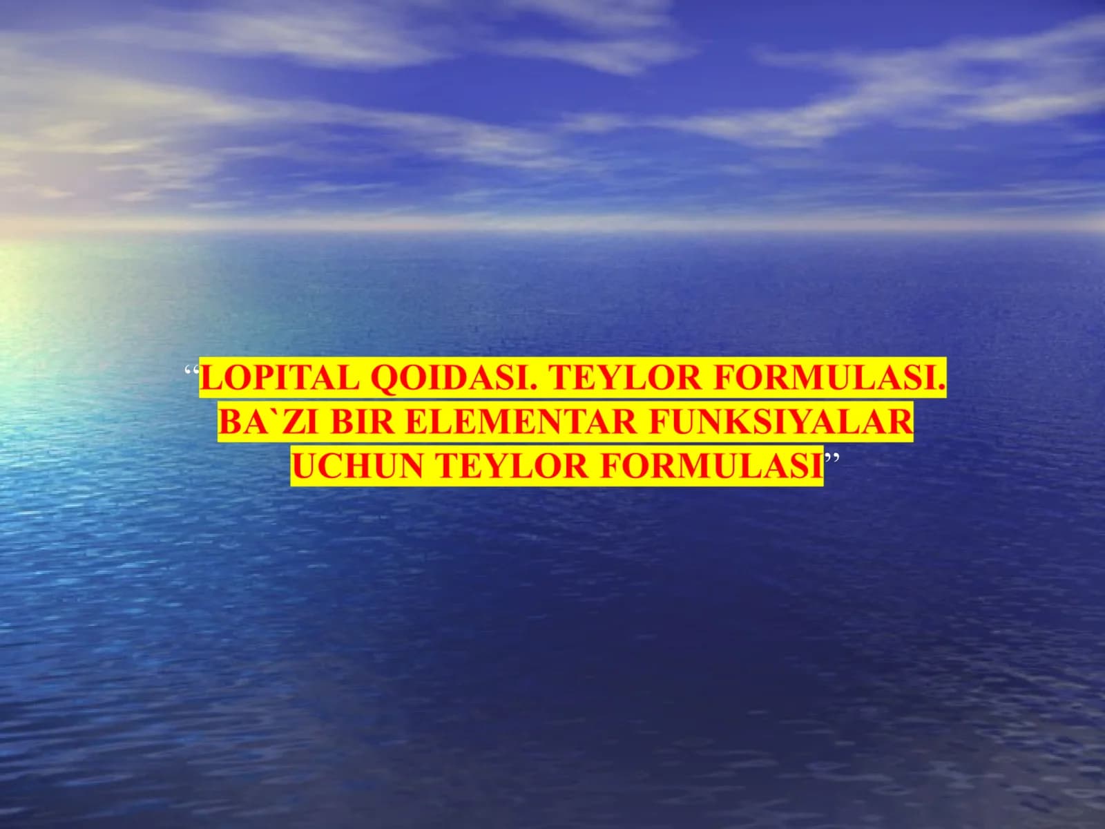 Lopital qoidasi. Teylor formulasi