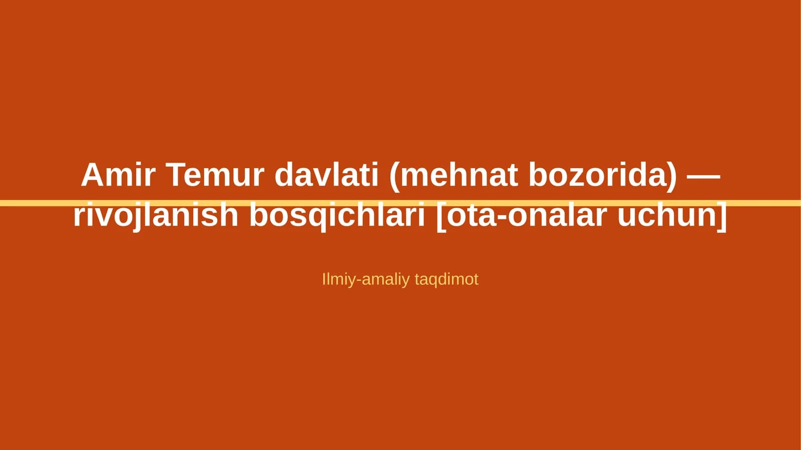 Amir Temur davlati (mehnat bozorida) — rivojlanish bosqichlari [ota-onalar uchun]