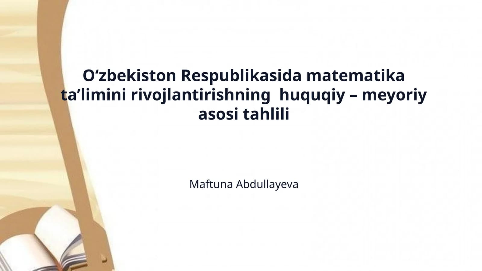 O‘zbekiston Respublikasida matematika ta’limini rivojlantirishning  huquqiy – meyoriy asosi tahlili