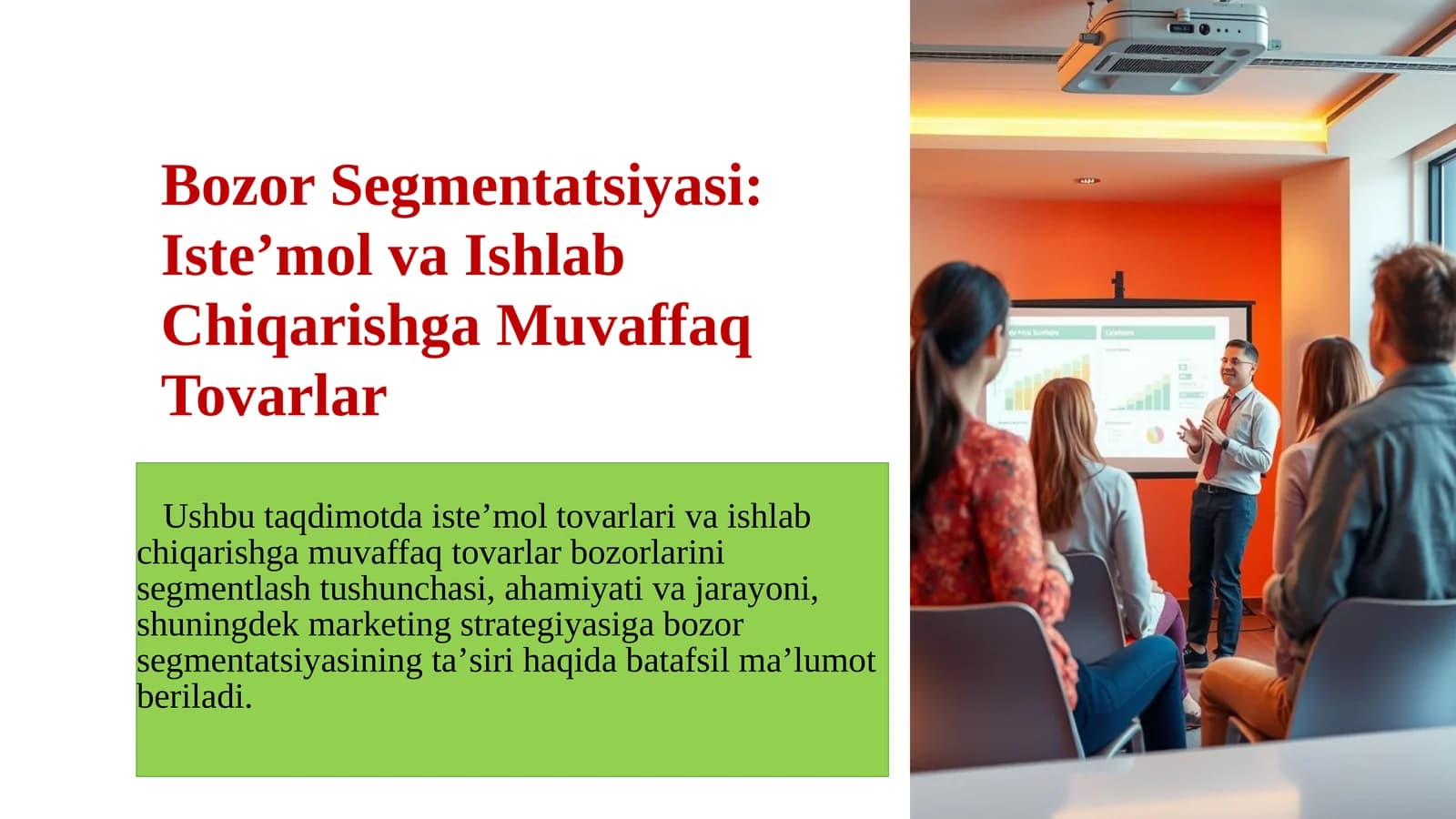 Bozor Segmentatsiyasi: Isteʼmol va Ishlab Chiqarishga Muvaffaq Tovarlar
