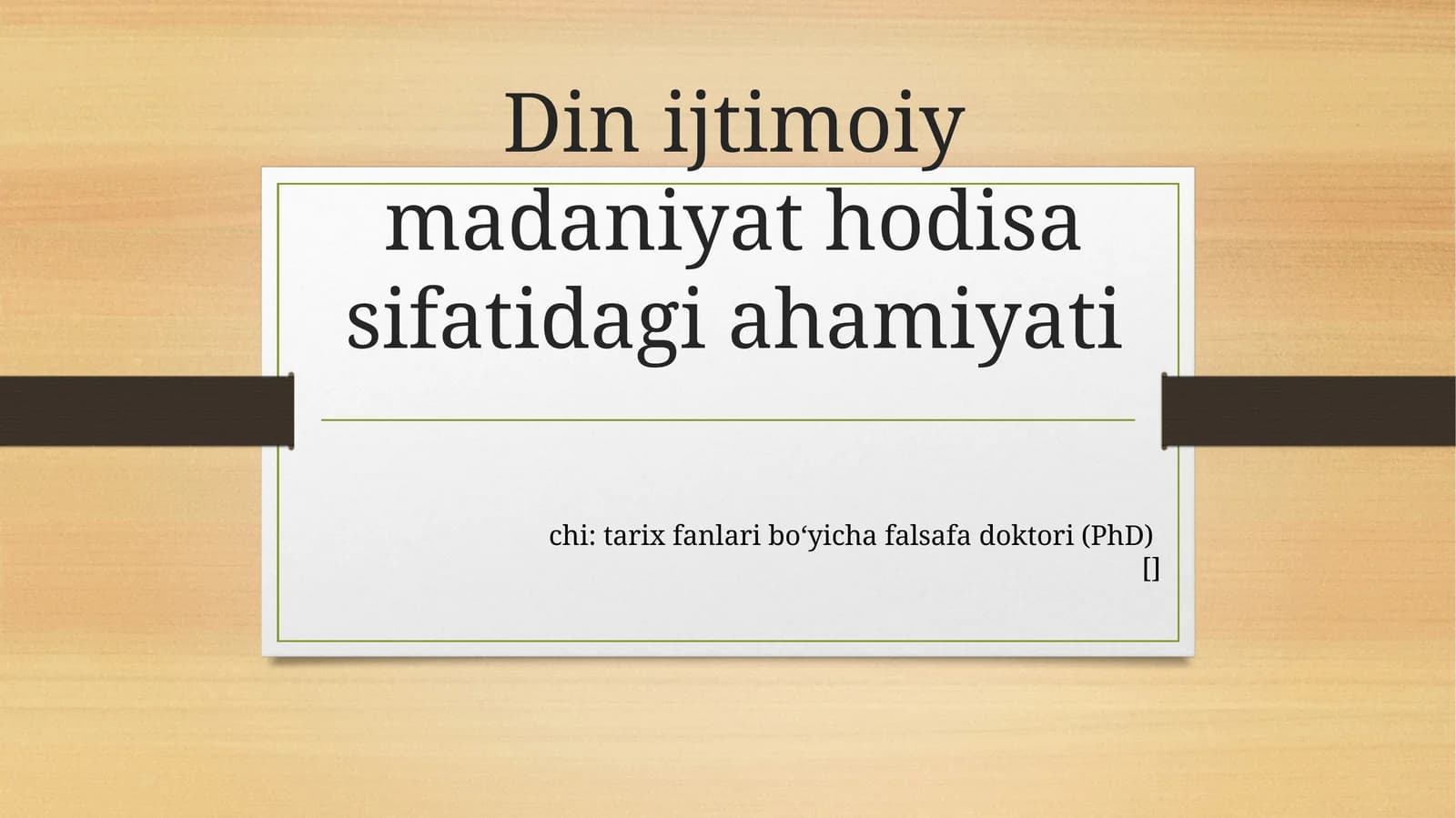 Din ijtimoiy madaniyat hodisa sifatidagi ahamiyati