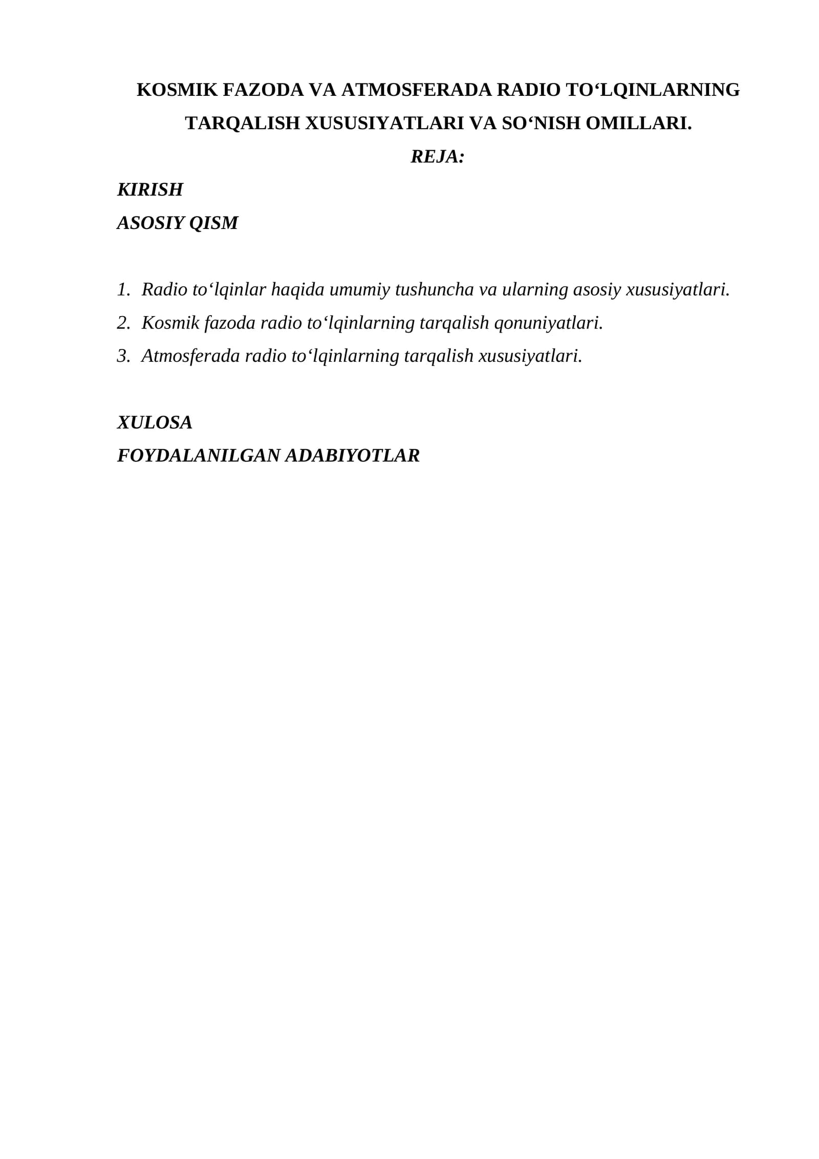 KOSMIK FAZODA VA ATMOSFERADA RADIO TO‘LQINLARNING TARQALISH XUSUSIYATLARI VA SO‘NISH OMILLARI.