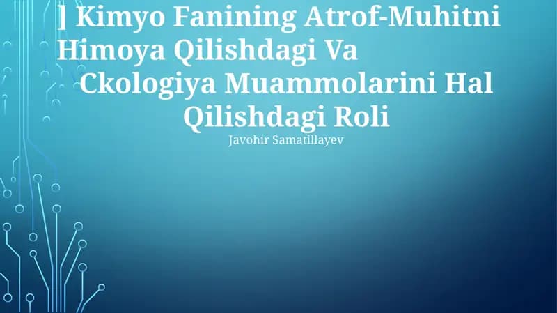 Atrof-Muhitni Himoya Qilishdagi Va Ckologiya Muammolarini Hal Qilishdagi Roli
