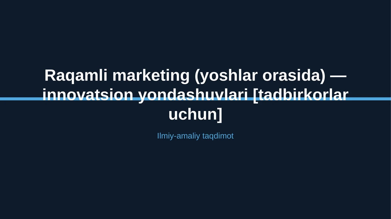 Raqamli marketing (yoshlar orasida) — innovatsion yondashuvlari [tadbirkorlar uchun]