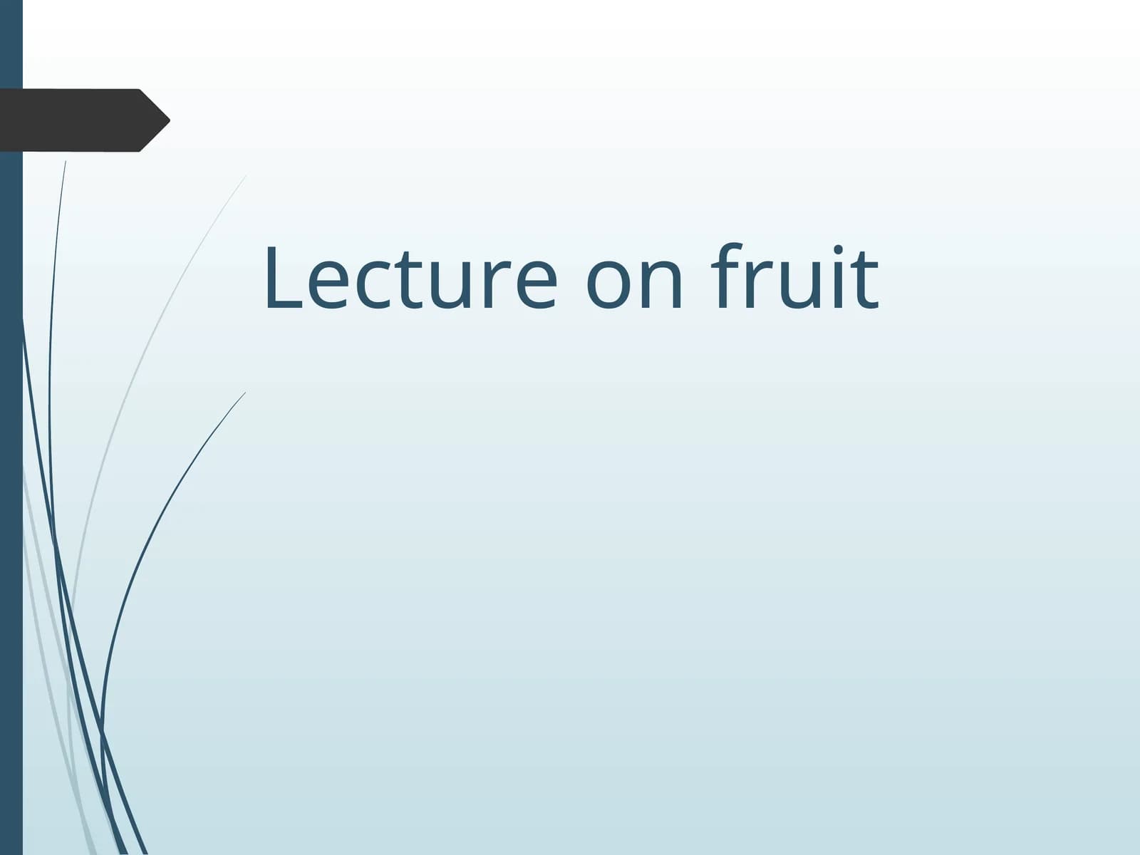 Lecture on fruit