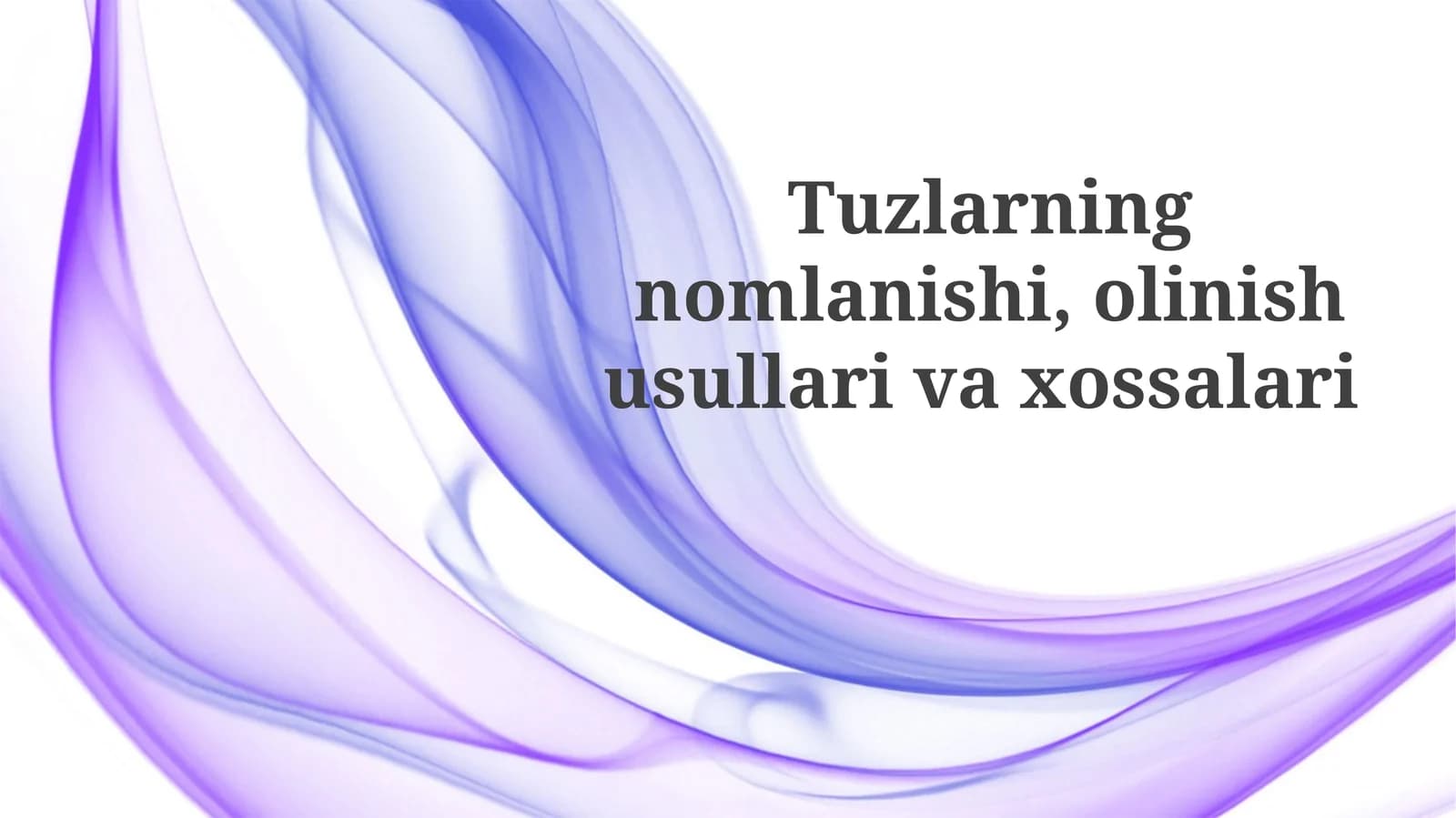 Tuzlarningnomlanishi,olinishusullarivaxossalari