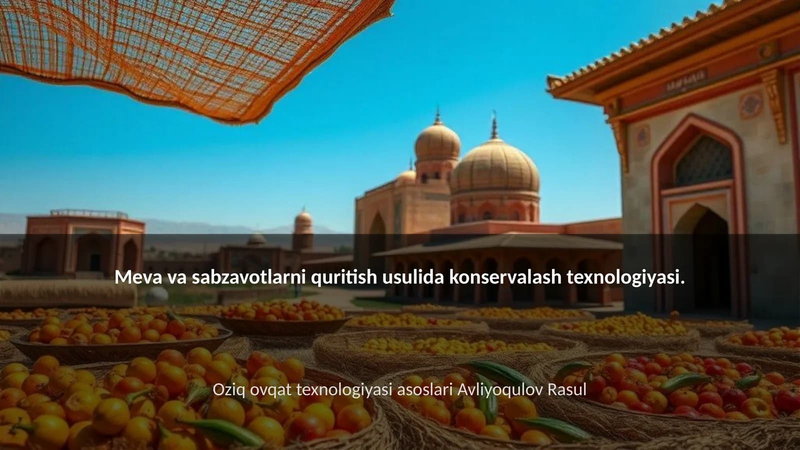 Meva va sabzavotlarni quritish usulida konservalash texnologiyasi