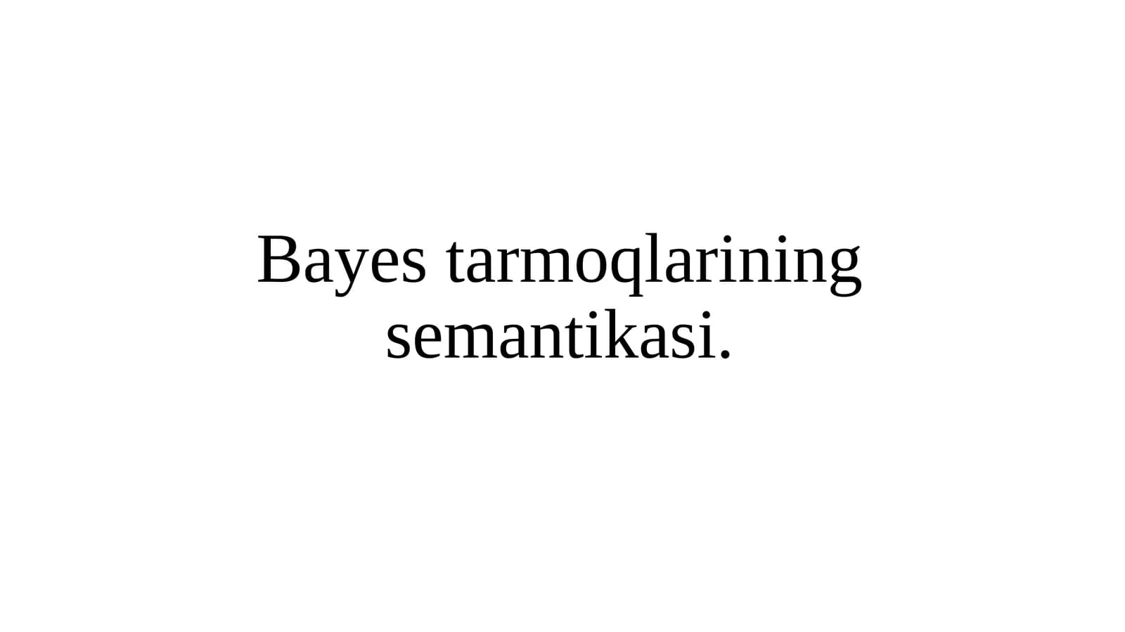 Bayes tarmoqlarining semantikasi