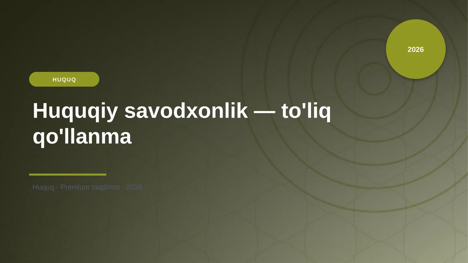Huquqiy savodxonlik — to'liq qo'llanma