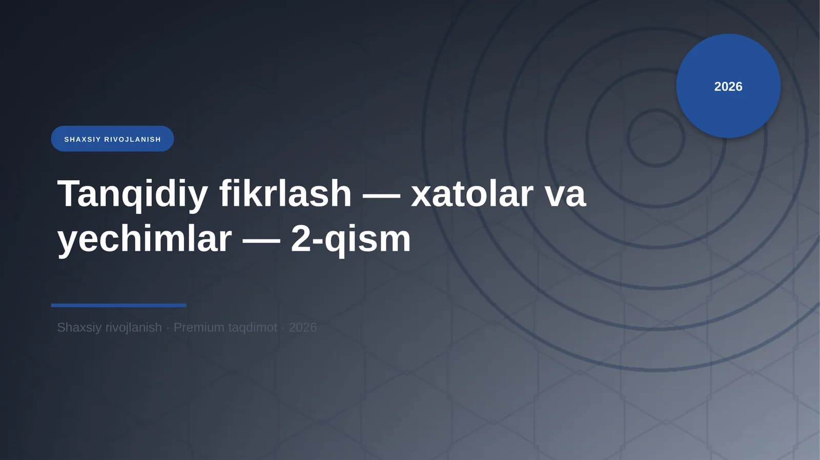 Tanqidiy fikrlash — xatolar va yechimlar — 2-qism