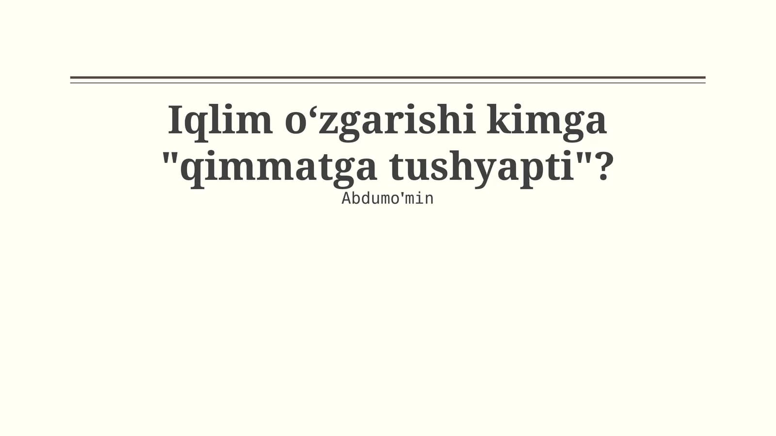 Iqlim oʻzgarishi kimga "qimmatga tushyapti"?