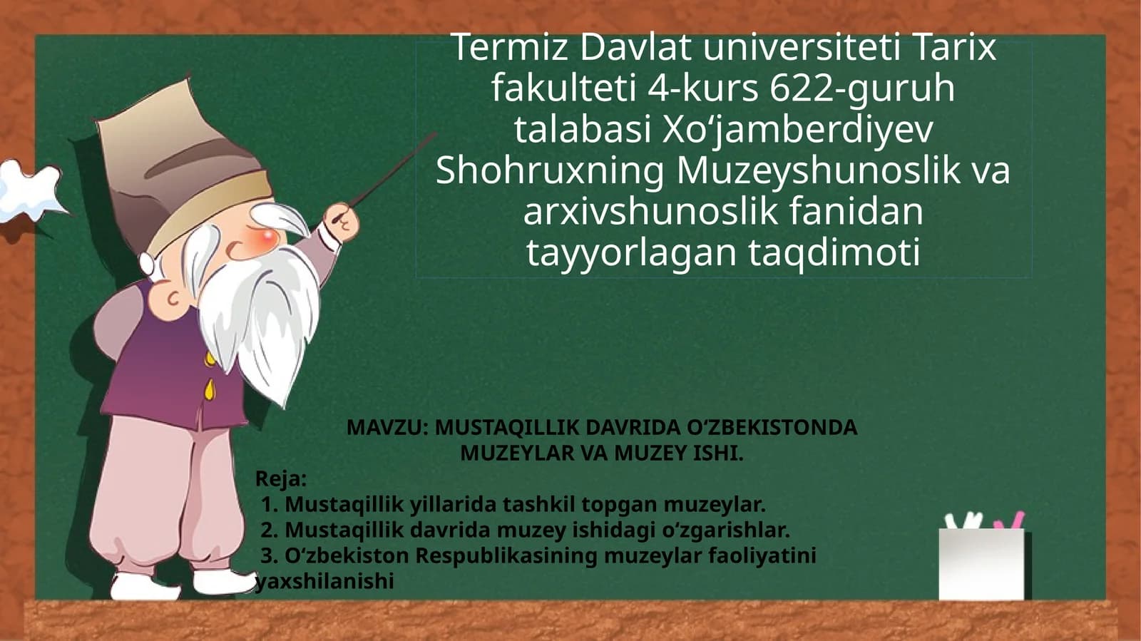 MUSTAQILLIK DAVRIDA O‘ZBEKISTONDA MUZEYLAR VA MUZEY ISHI.