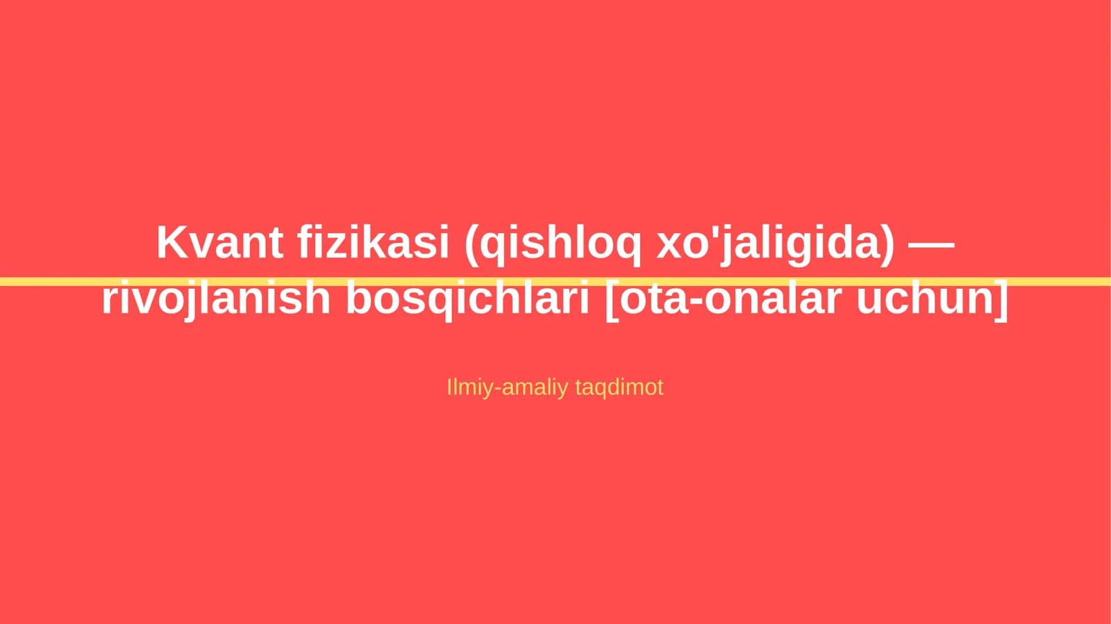 Kvant fizikasi (qishloq xo'jaligida) — rivojlanish bosqichlari [ota-onalar uchun]