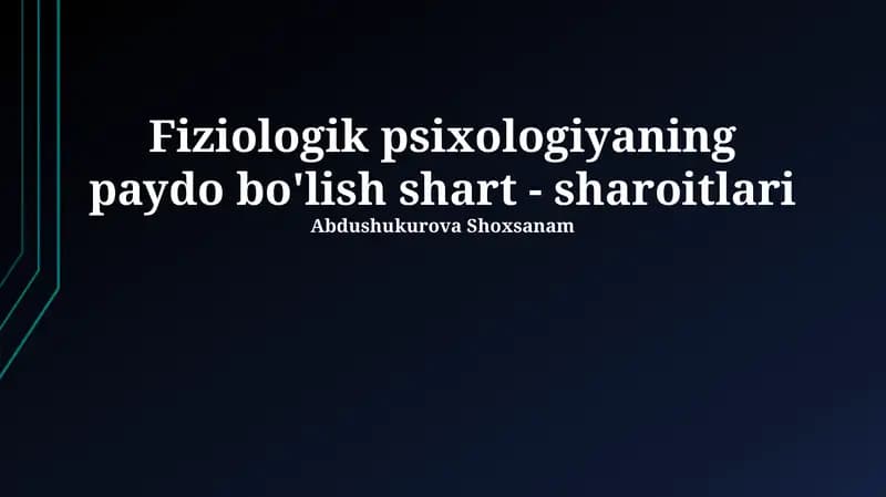 Fiziologik psixologiyaning paydo bo'lish shart - sharoitlari