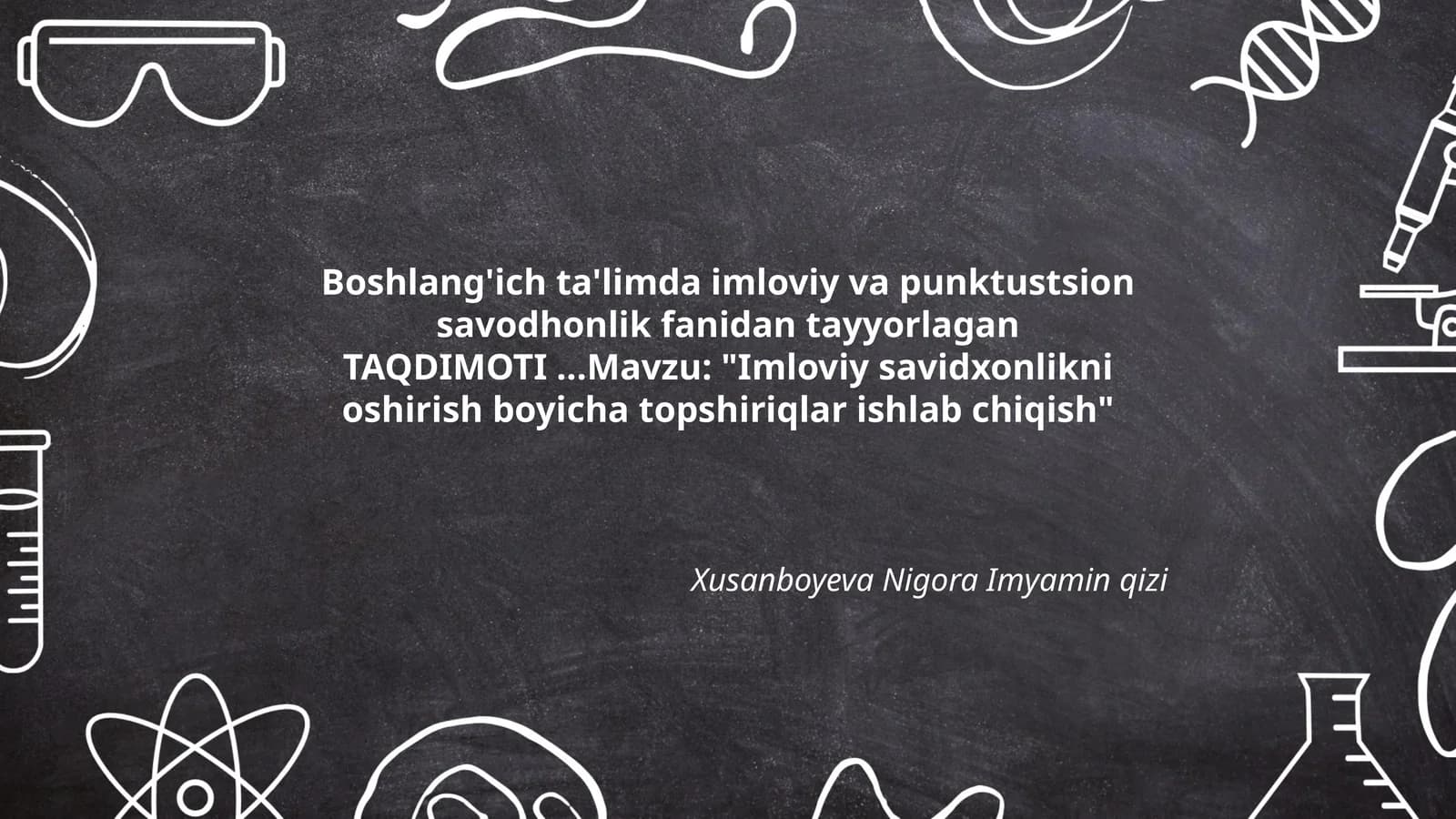 Imloviy savidxonlikni oshirish boyicha topshiriqlar ishlab chiqish