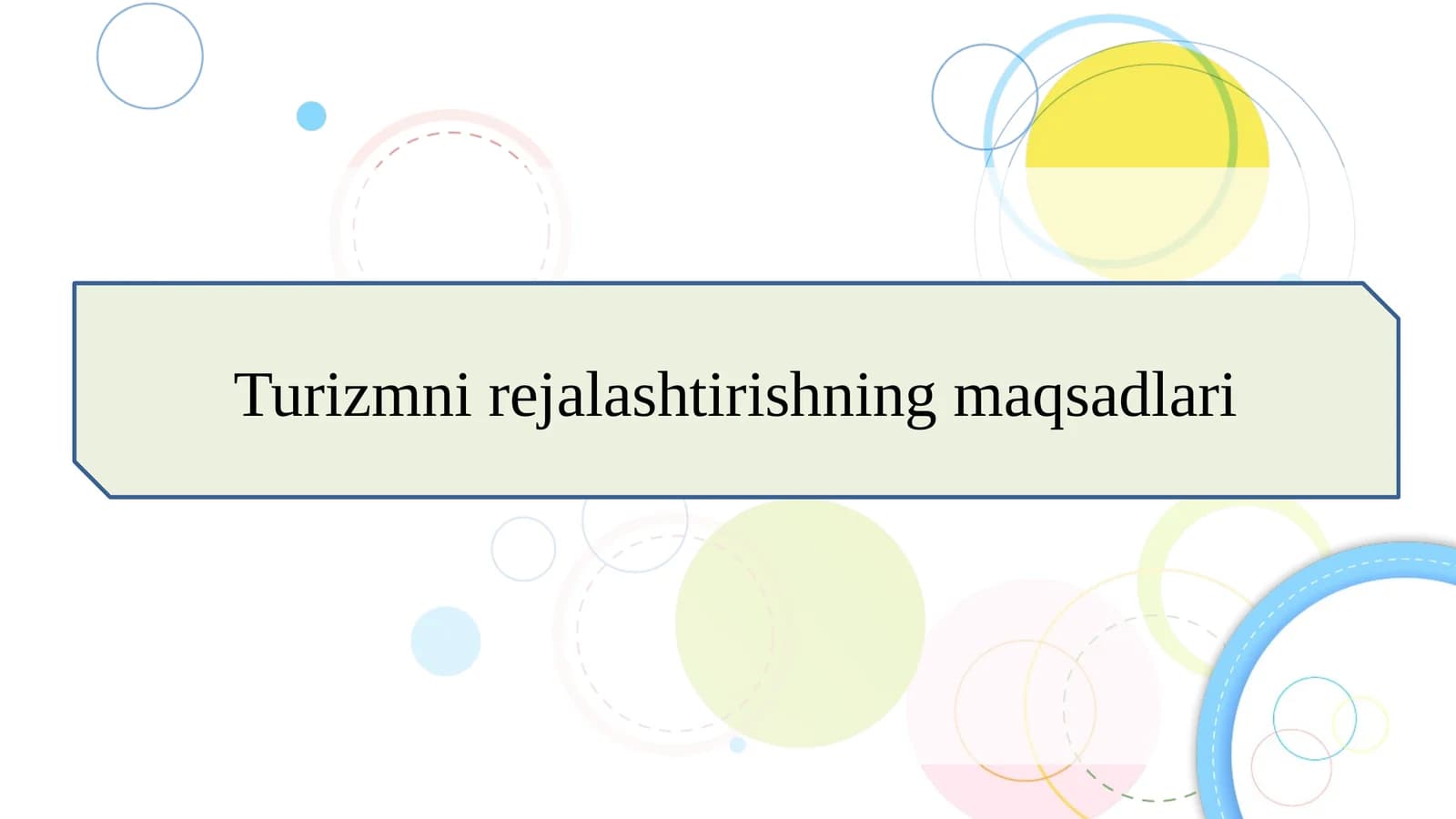 Turizmni rejalashtirishning maqsadlari