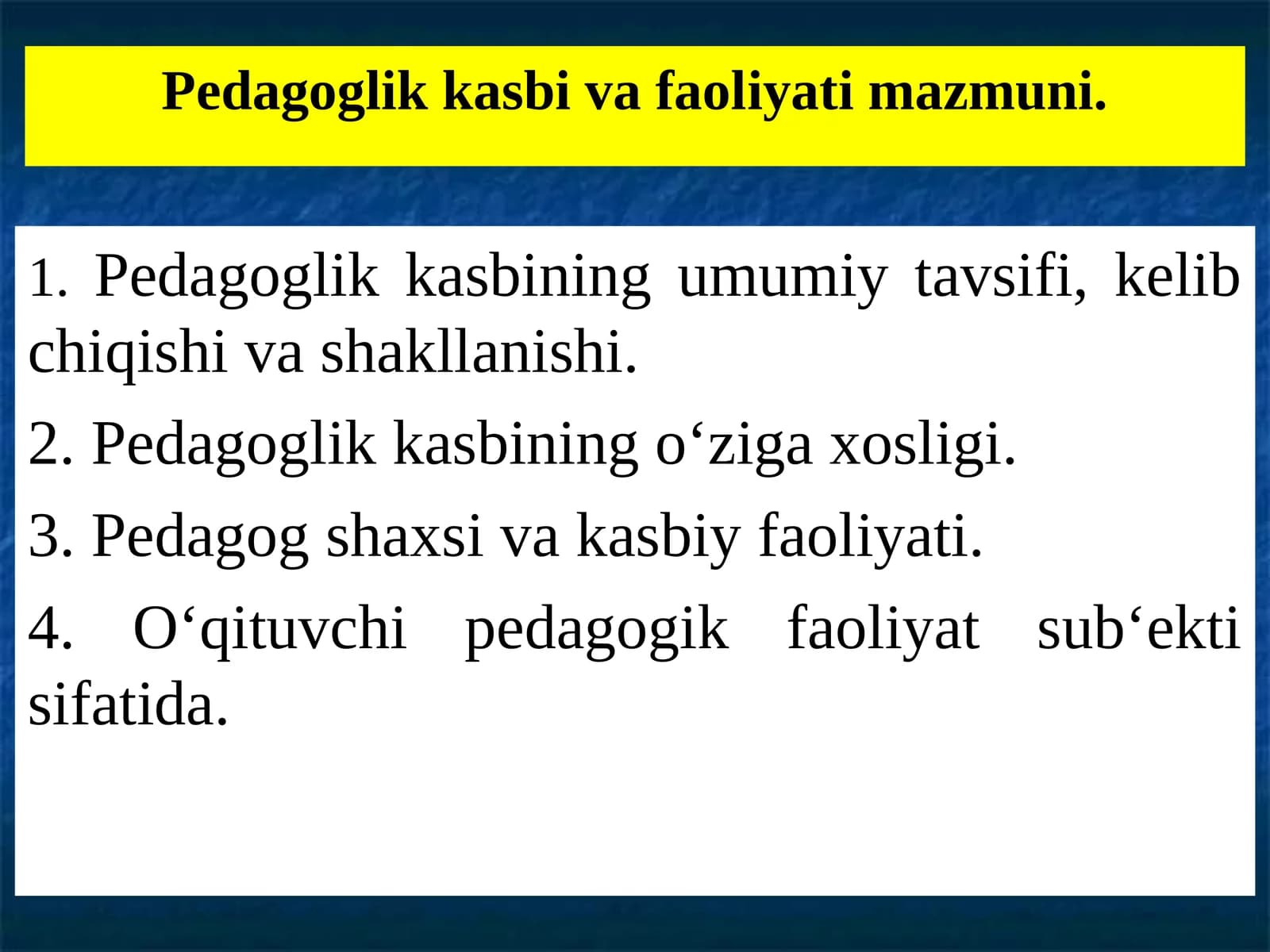 Pedagoglik kasbi va faoliyati mazmuni