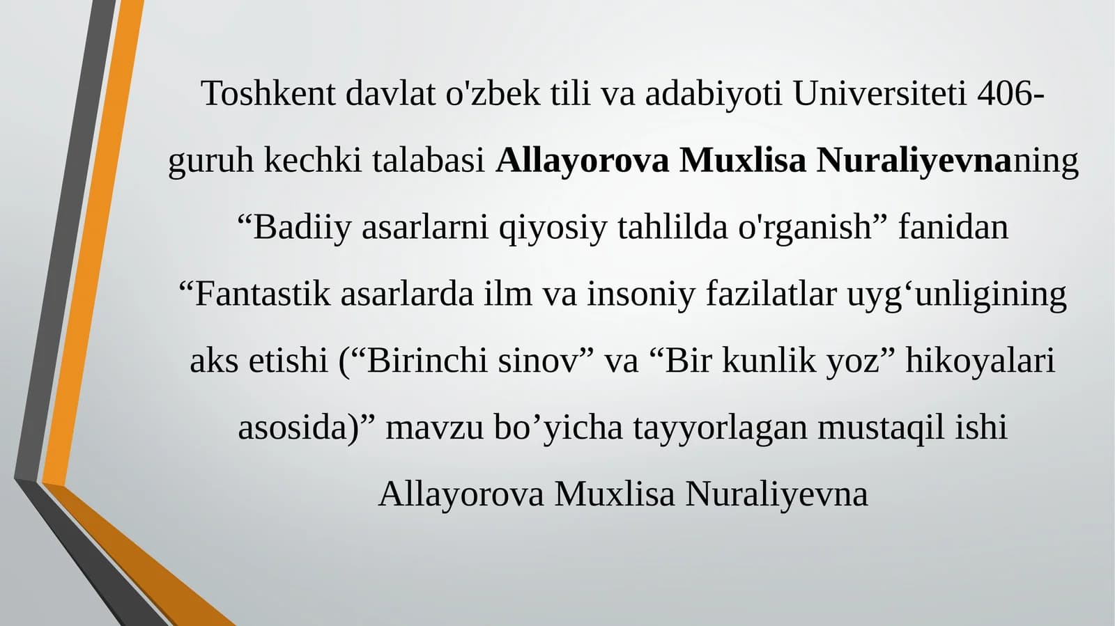 Fantastik asarlarda ilm va insoniy fazilatlar uyg‘unligining aks etishi (“Birinchi sinov” va “Bir kunlik yoz” hikoyalari asosida)