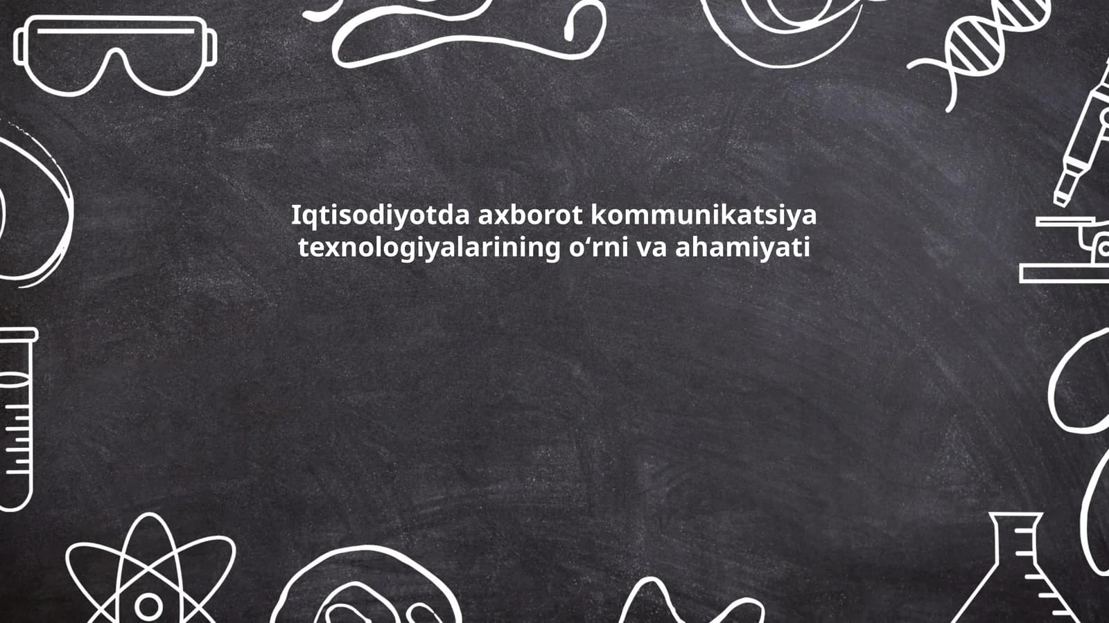 Iqtisodiyotda axborot kommunikatsiya texnologiyalarining oʻrni va ahamiyati