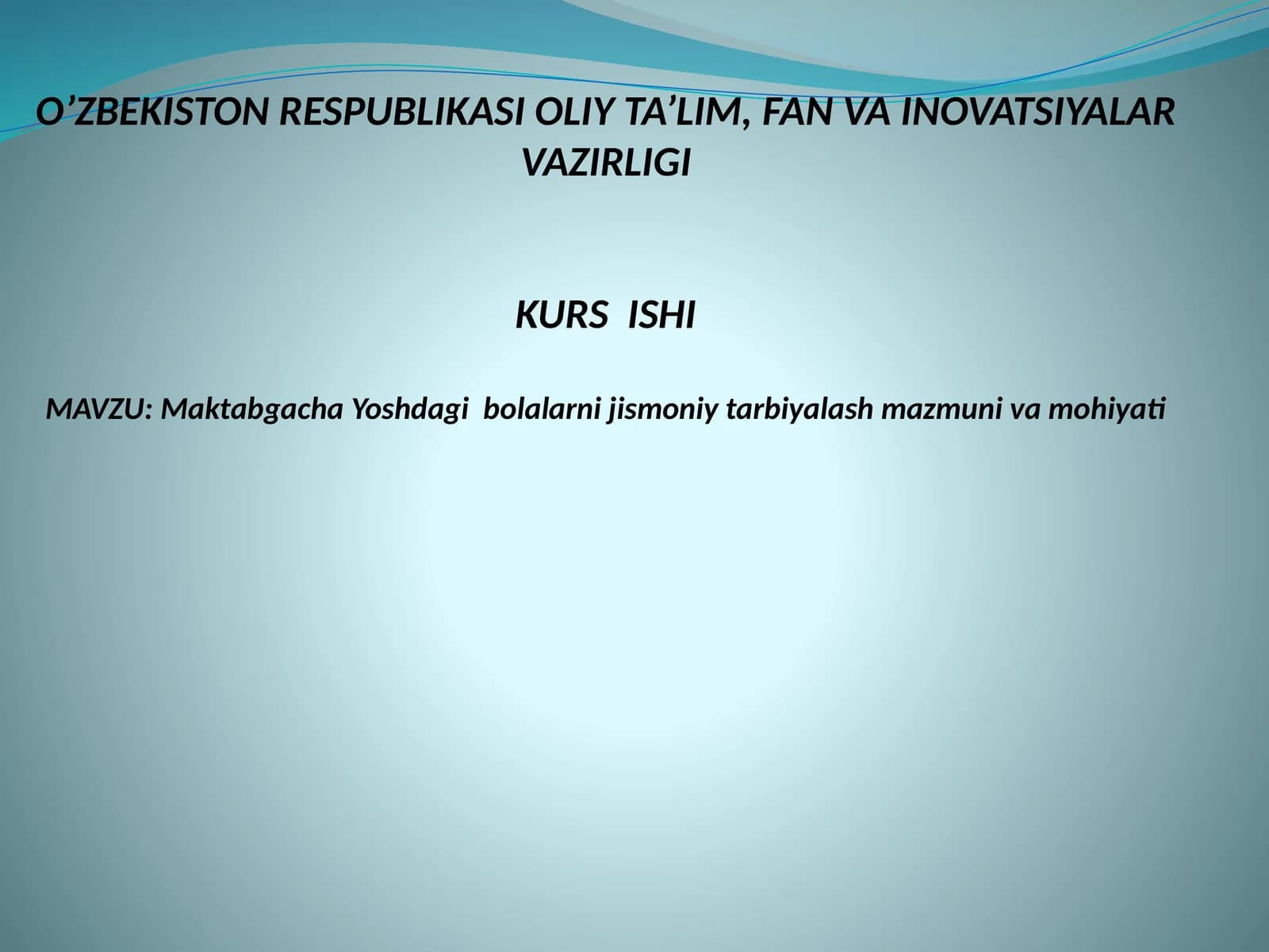 Maktabgacha Yoshdagibolalarnijismoniytarbiyalashmazmunivamohiyati