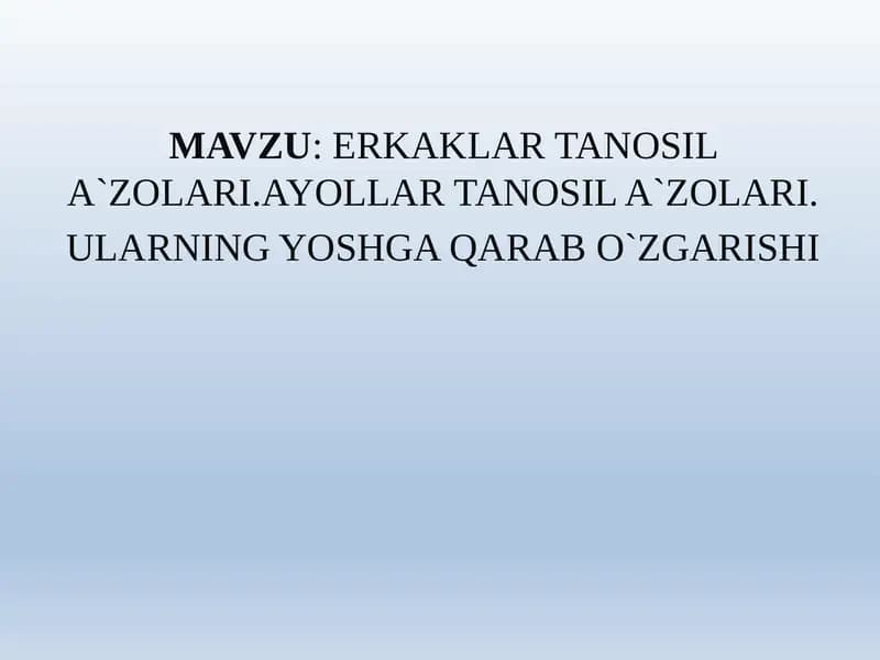 ERKAKLAR TANOSIL A`ZOLARI.AYOLLAR TANOSIL A`ZOLARI