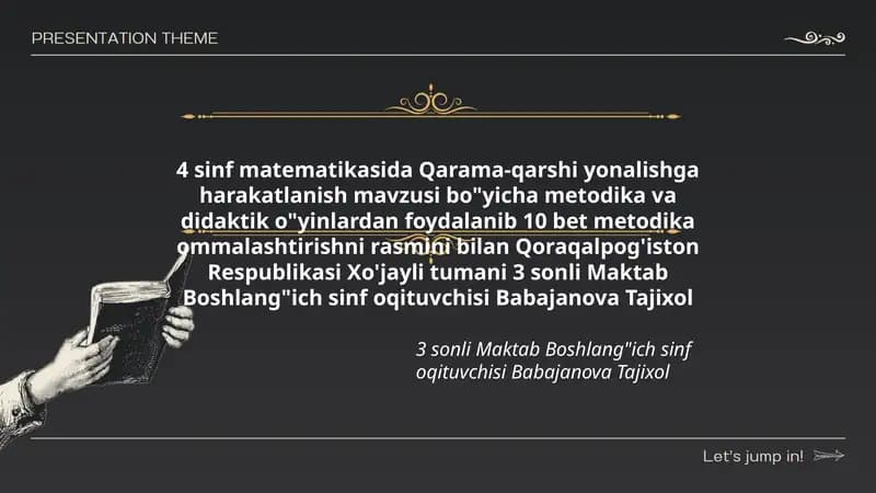 Qarama-qarshi yonalishga harakatlanish mavzusi bo'yicha metodika va didaktik o'yinlar