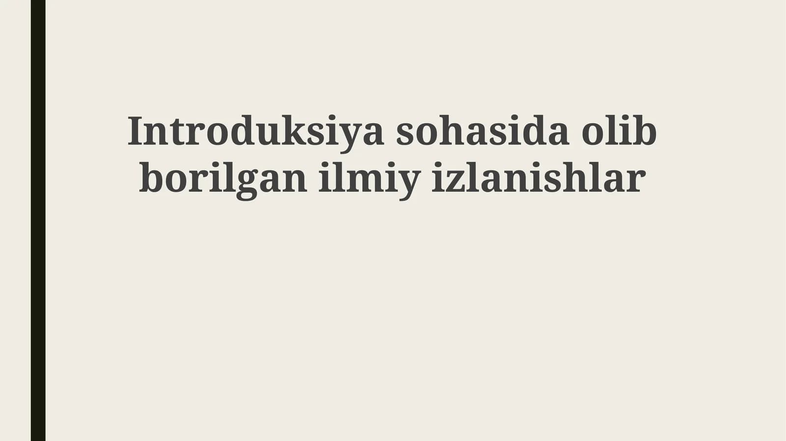 Introduksiyasohasidaolibborilganilmiyizlanishlar