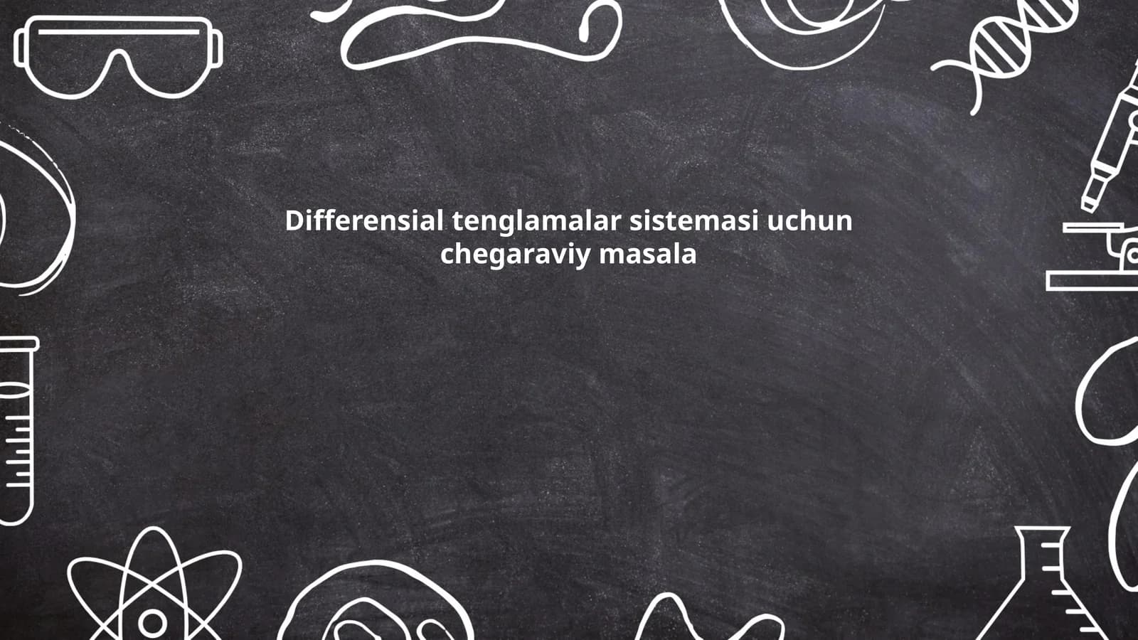 Differensial tenglamalar sistemasi uchun chegaraviy masala