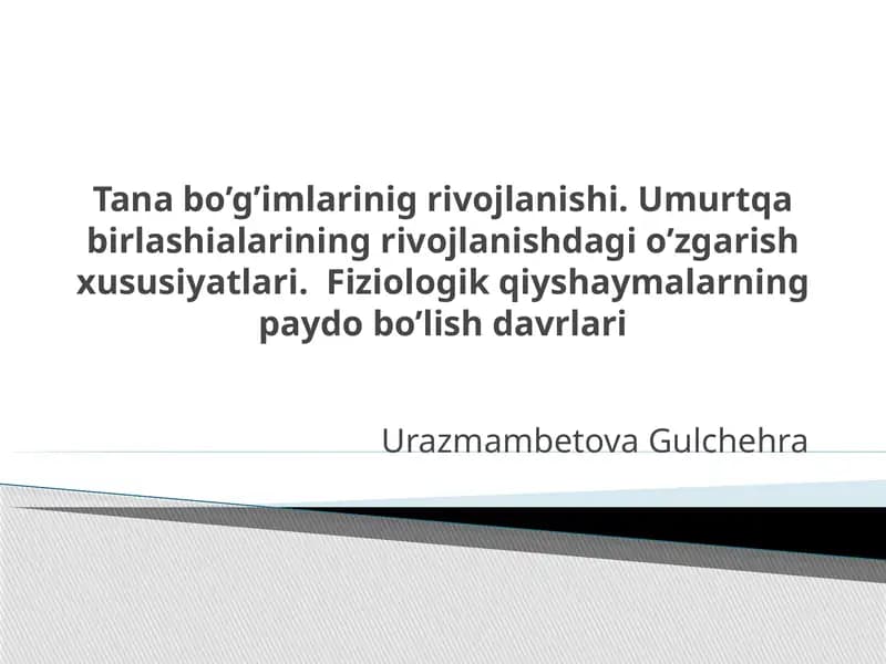 Tanabo‘g‘imlarining rivojlanishi va umurtqa birlashmalarining o‘zgarishlari