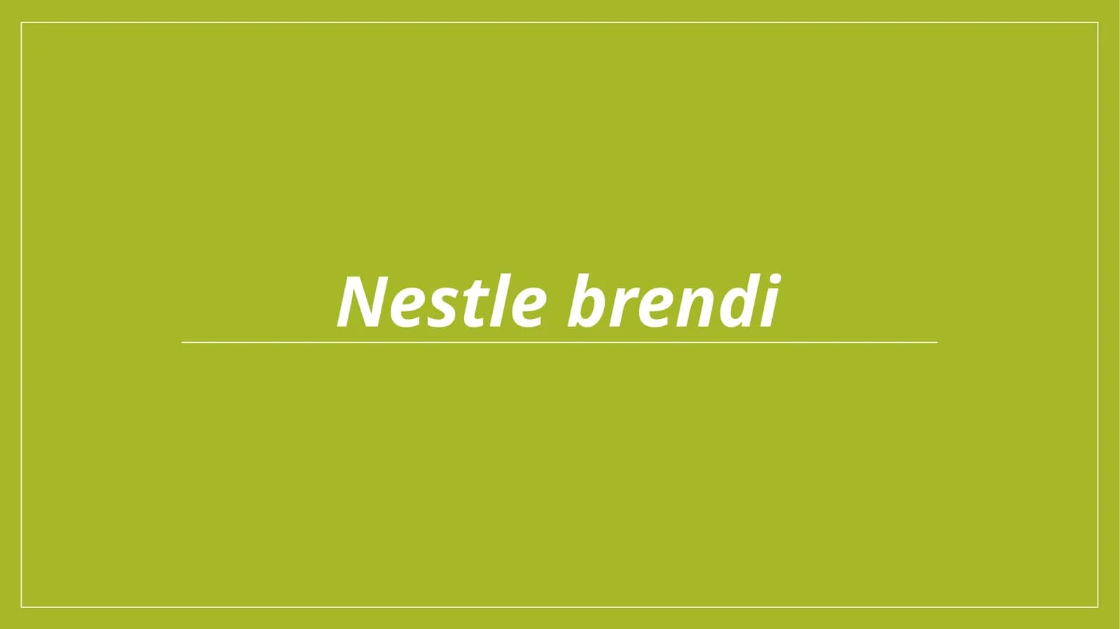 Nestle brendi