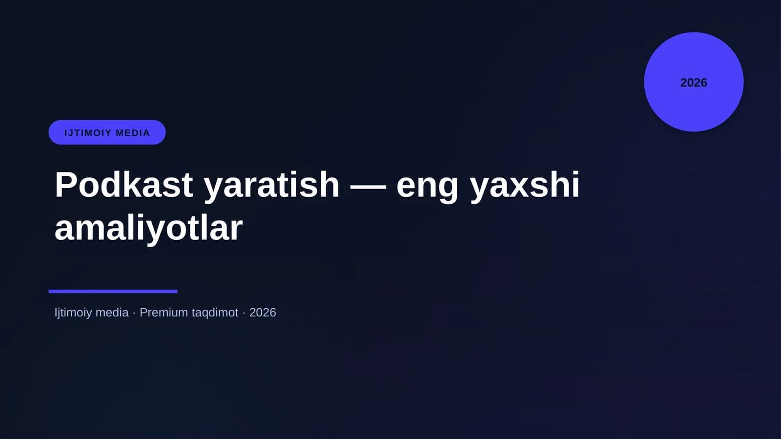 Podkast yaratish — eng yaxshi amaliyotlar