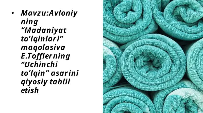 Avloniyning “Madaniyat to’lqinlari” maqolasiva E.Tofflerning “Uchinchi to’lqin” asarini qiyosiy tahlil etish