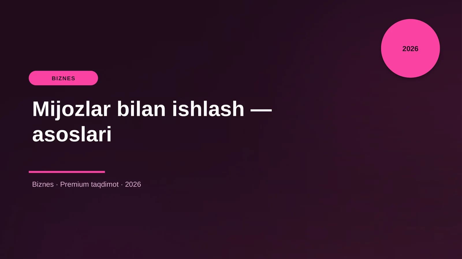 Mijozlar bilan ishlash — asoslari