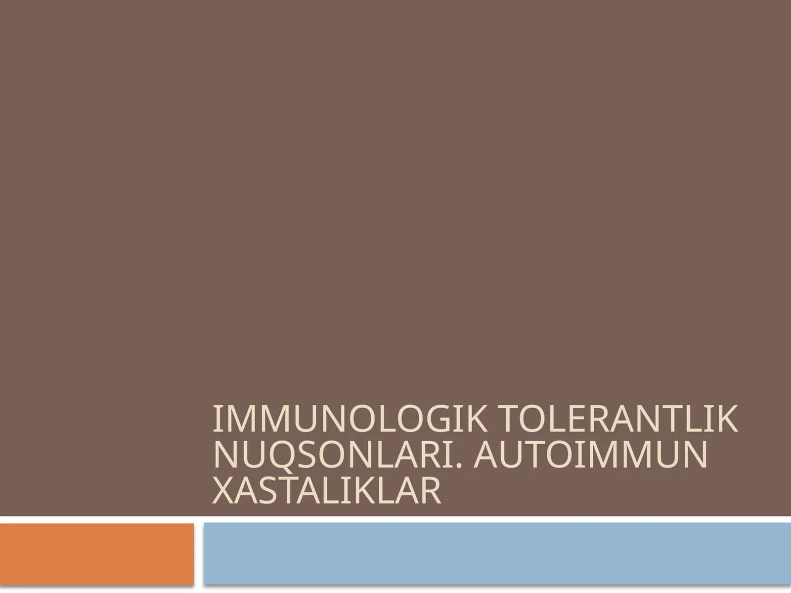 Immunologik tolerantlik nuqsonlari. Autoimmun xastaliklar