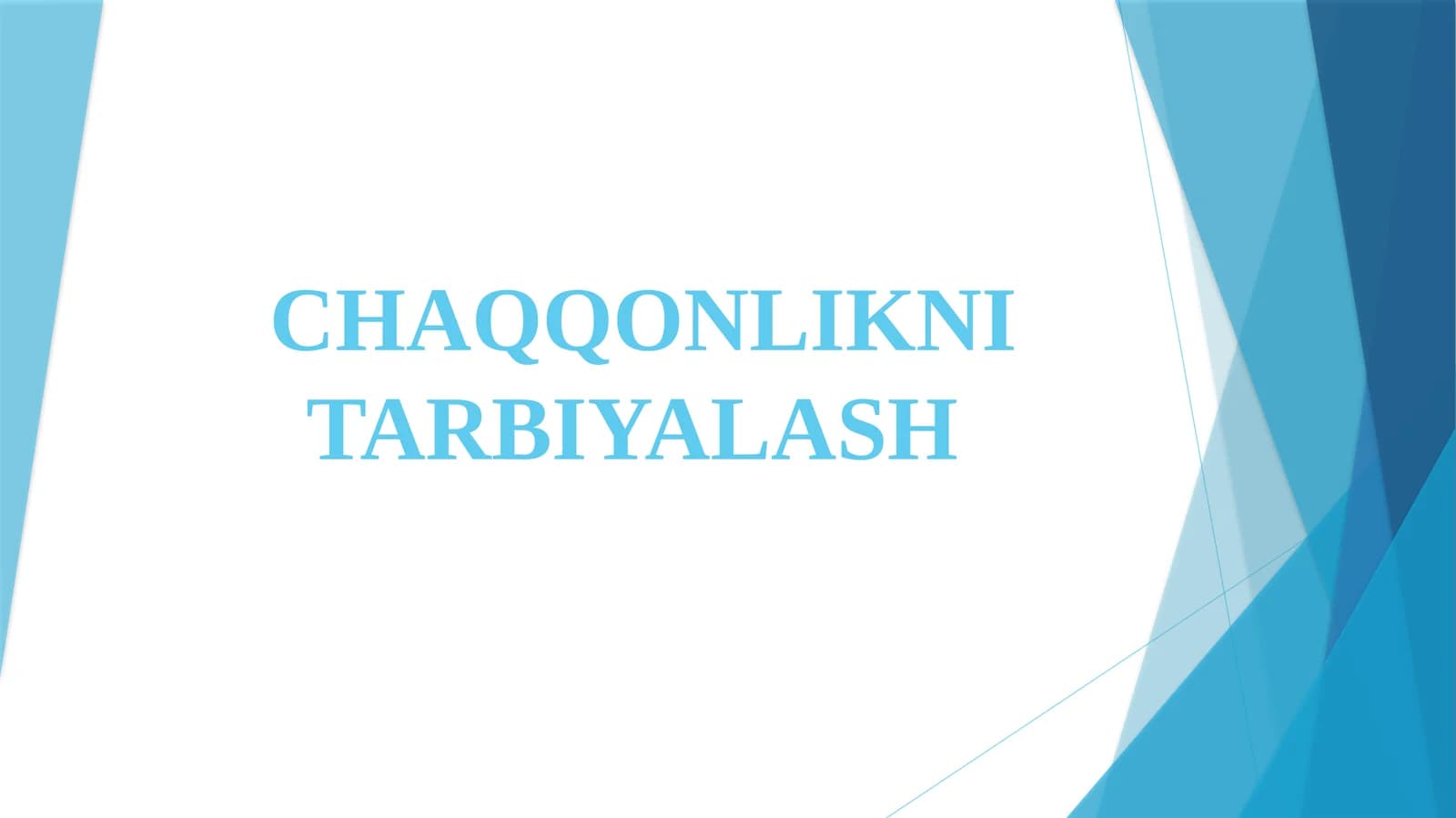 Chaqqonlikni tarbiyalash