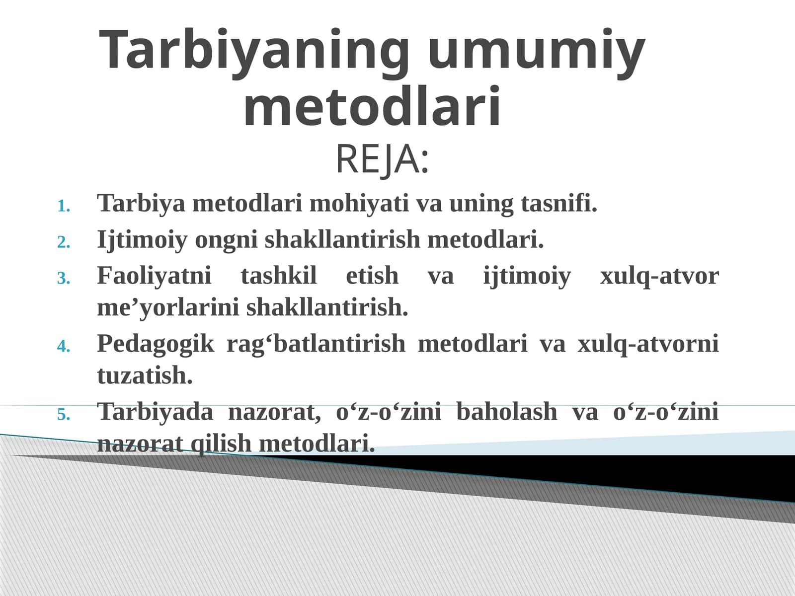 Tarbiyaning umumiy metodlari
