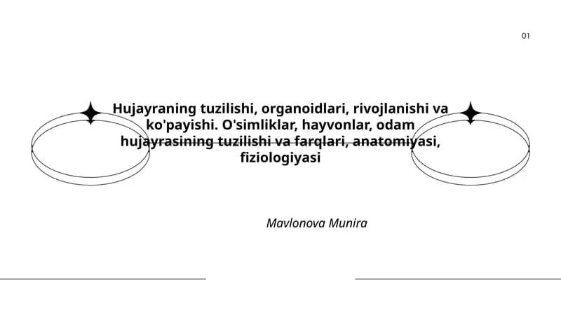 Hujayraning tuzilishi, organoidlari, rivojlanishi va ko'payishi