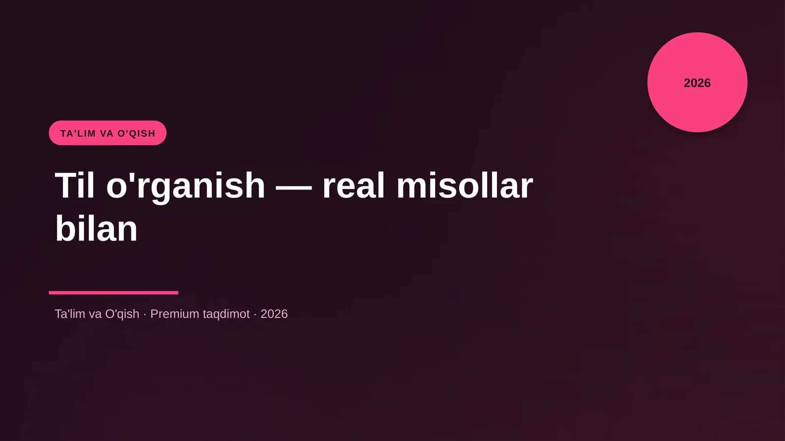 Til o'rganish — real misollar bilan
